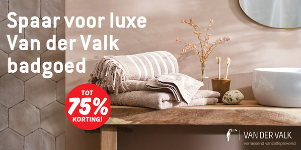 Spaar voor luxe Van der Valk badgoed