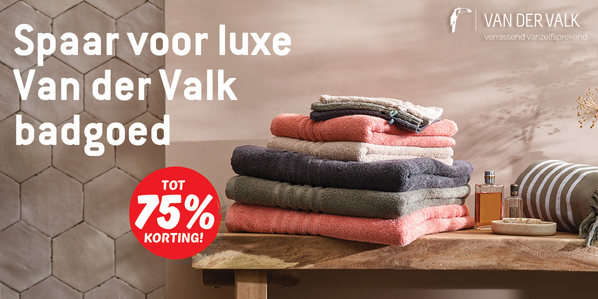 Spaar voor luxe Van der Valk badgoed