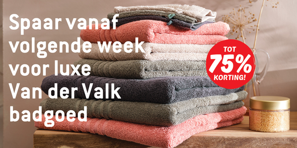 Spaar vanaf volgende week voor luxe Van der Valk badgoed