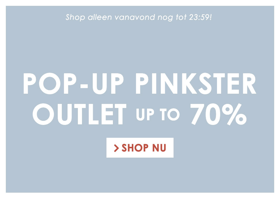 Bekijk de Pop up Pinkster Outlet