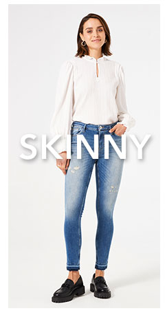 Skinny fit