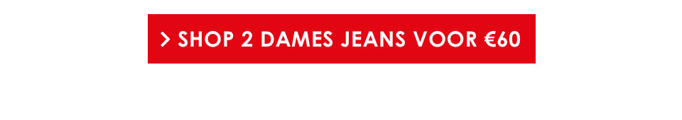 Shop 2 dames jeans voor 60 euro