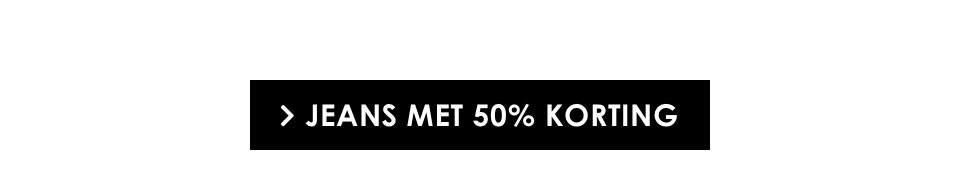 Shop nu jeans met 50 procent korting