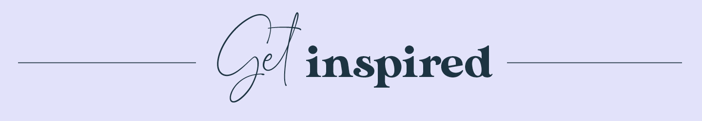 Get inspired