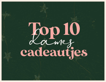 Top 10 dames cadeautjes