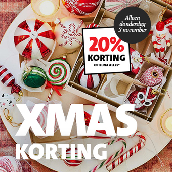 XMAS Kortingsdag: donderdag 3 november de gehele dag 20% korting zowel in alle winkels als online 