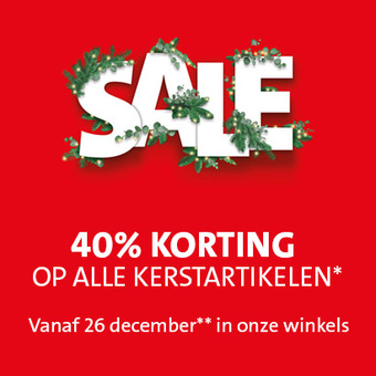 Sale aankondiging: Vanaf 26 december 40% korting op alle kerstartikelen in alle Nederlandse Intratuin winkels